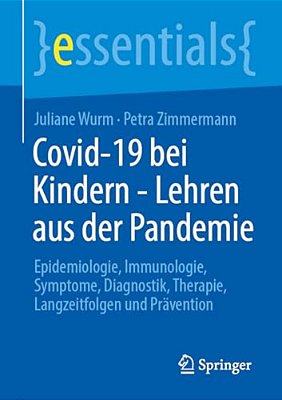 Covid-19 Bei Kindern - Lehren Aus Der Pandemie: Epidemiologie, Immunologie, Symptome, Diagnostik, Therapie, Langzeitfolgen Und Prävention-..