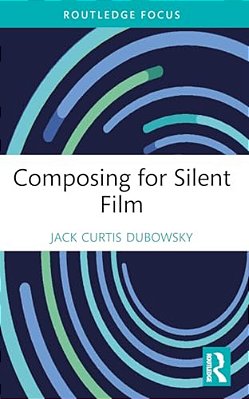 Composing For Silent Film-..