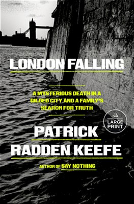 London Falling: A Mysterious Death In A Gilded City And A Family's Search For Truth-..