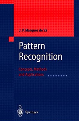 Pattern Recognition: Concepts, Methods And Applications-..