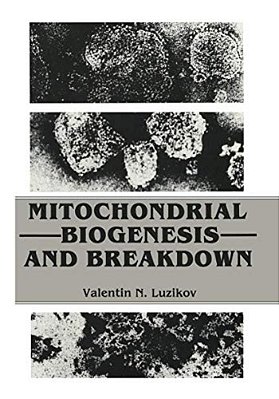 Mitochondrial Biogenesis And Breakdown-..