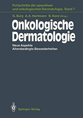Onkologische Dermatologie: Neue Aspekte Altersbedingte Besonderheiten-..