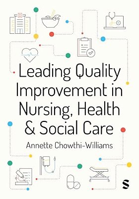 Leading Quality Improvement In Nursing, Health & Social Care-..
