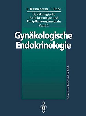 Gynäkologische Endokrinologie Und Fortpflanzungsmedizin: Band 1: Gynäkologische Endokrinologie-..
