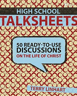 High School Talksheets: 50 Ready-To-use Discussions On The Life Of Christ-..