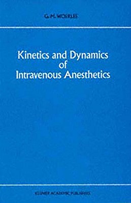 Kinetics And Dynamics Of Intravenous Anesthetics-..