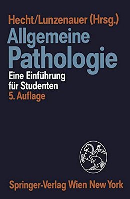 Allgemeine Pathologie: Eine Einführung Für Studenten-..