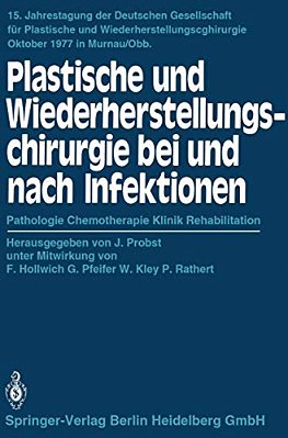 Plastische Und Wiederherstellungschirurgie Bei Und Nach Infektionen: Pathologie Chemotherapie Klinik Rehabilitation-..