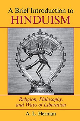 A Brief Introduction To Hinduism: Religion, Philosophy, And Ways Of Liberation-..