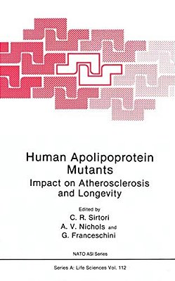 Human Apolipoprotein Mutants: Impact On Atherosclerosis And Longevity-..