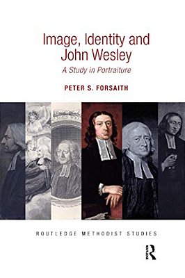 Image, Identity And John Wesley: A Study In Portraiture-..