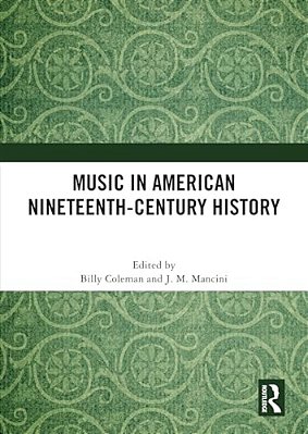 Music In American Nineteenth-Century History-..