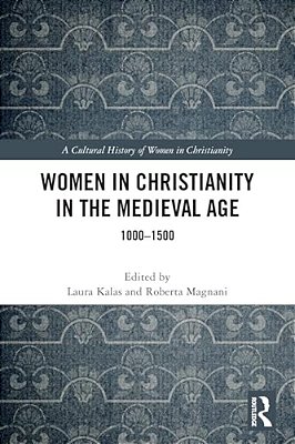 Women In Christianity In The Medieval Age: 1000-1500-..
