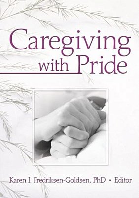 Caregiving With Pride-..
