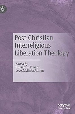 Post-Christian Interreligious Liberation Theology-..