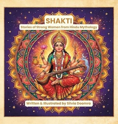 Shakti: Stories Of Strong Women From Hindu Mythology-..