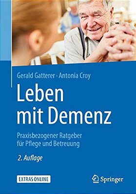 Leben Mit Demenz: Praxisbezogener Ratgeber Für Pflege Und Betreuung-..