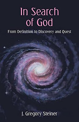 In Search Of God: From Definition To Discovery And Quest-..