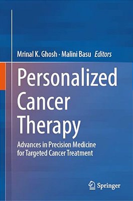 Personalized Cancer Therapy: Advances In Precision Medicine For Targeted Cancer Treatment-..