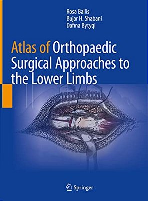 Atlas Of Orthopaedic Surgical Approaches To The Lower Limbs-..