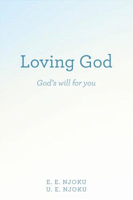 Loving God: God's Will For You-..