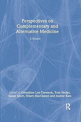 Perspectives On Complementary And Alternative Medicine: A Reader-..