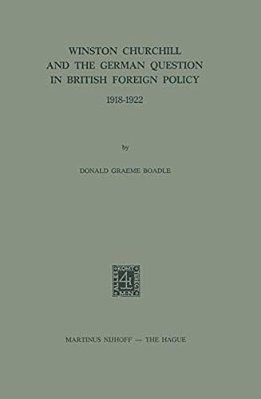 Winston Churchill And The German Question In British Foreign Policy 1918-1922-..