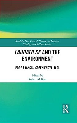 Laudato Si' And The Environment: Pope Francis' Green Encyclical-..