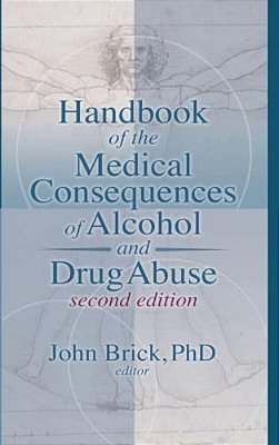 Handbook Of The Medical Consequences Of Alcohol And Drug Abuse-..