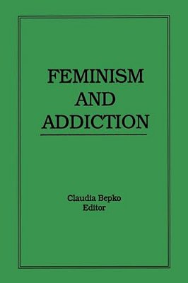 Feminism And Addiction-..