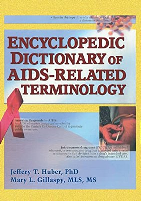 Encyclopedic Dictionary Of Aids-Related Terminology-..