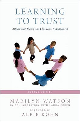 Learning To Trust: Attachment Theory And Classroom Management-..