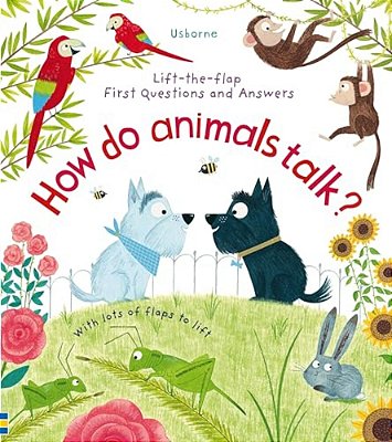 First Questions And Answers: How Do Animals Talk?-..