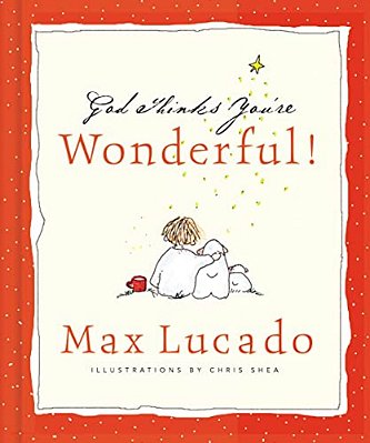God Thinks You'Re Wonderful: Heartwarming Reminders Of God's Love-..