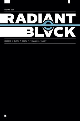 Radiant Black Volume 8: A Massive-Verse Book-..