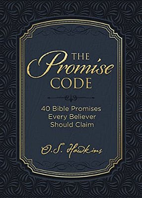 The Promise Code: 40 Bible Promises Every Believer Should Claim-..
