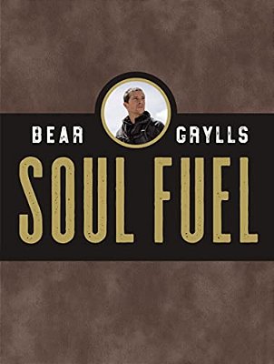 Soul Fuel: Daily Devotions To Survive The Adventure Of Life (A 365-Day Devotional)-..