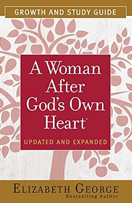 A Woman After God's Own Heart Growth And Study Guide-..