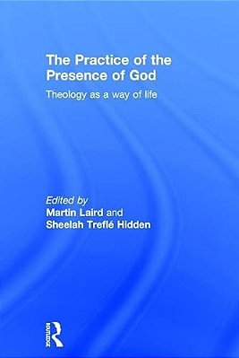 The Practice Of The Presence Of God: Theology As A Way Of Life-..