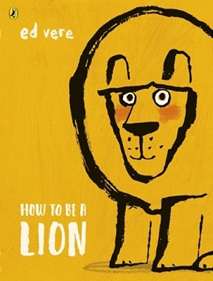 How To Be A Lion - Paperback-..