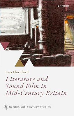 Literature And Sound Film In Mid-Century Britain-..