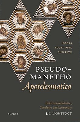 Pseudo-Manetho, Apotelesmatica: Books Four, One, And Five-..