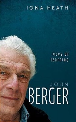 John Berger: Ways Of Learning-..