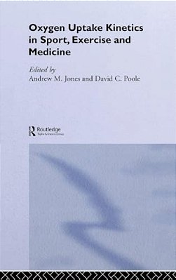 Oxygen Uptake Kinetics In Sport, Exercise And Medicine-..