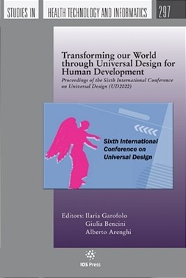 Transforming Our World Through Universal Design For Human Development: Proceedings Of The Sixth International Conference On Universal Design (Ud2022)-..