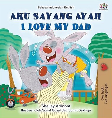I Love My Dad (Indonesian English Bilingual Book)-..