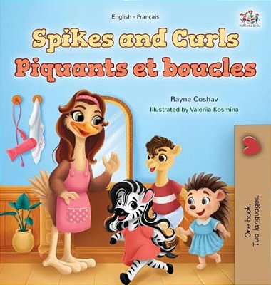 Spikes And Curls (English French Bilingual Kids Book)-..