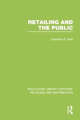 Retailing And The Public (Rle Retailing And Distribution)-..