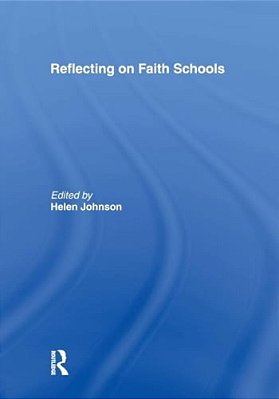Reflecting On Faith Schools: A Contemporary Project And Practice In A Multi-Cultural Society-..