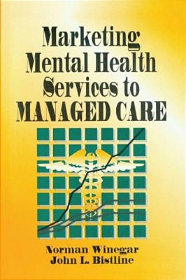 Marketing Mental Health Services To Managed Care-..